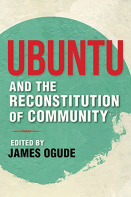 Ubuntu and the Reconstitution of Community, Paperback / softback Book