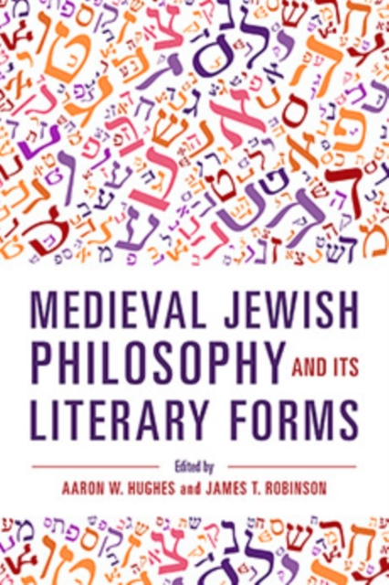 Medieval Jewish Philosophy and Its Literary Forms, Paperback / softback Book