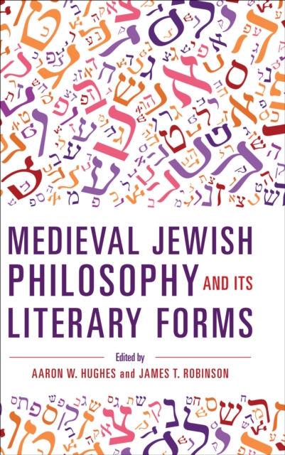 Medieval Jewish Philosophy and Its Literary Forms, EPUB eBook