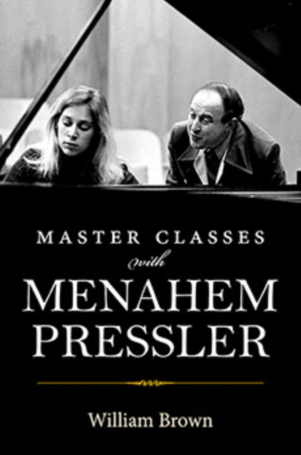 Master Classes with Menahem Pressler, Hardback Book