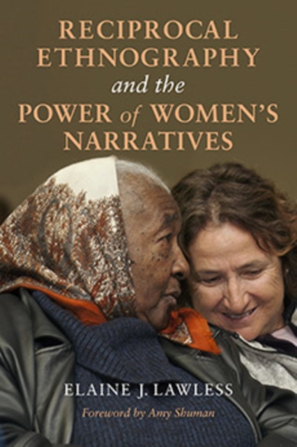Reciprocal Ethnography and the Power of Women's Narratives, Hardback Book