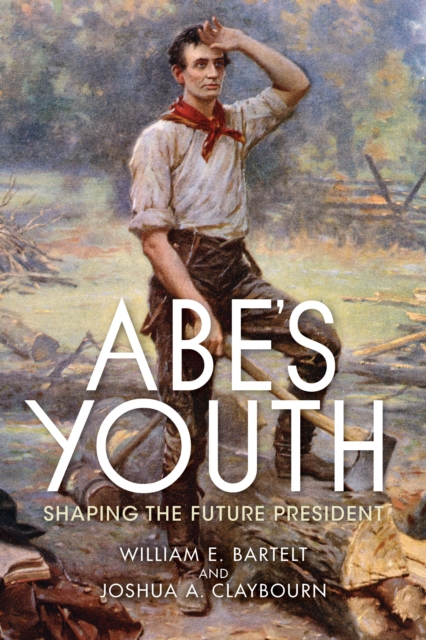 Abe's Youth : Shaping the Future President, Paperback / softback Book