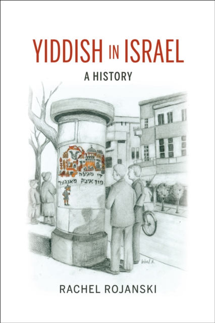 Yiddish in Israel : A History, EPUB eBook