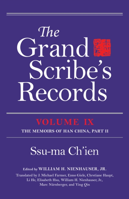 The Grand Scribe's Records, Volume IX : The Memoirs of Han China, Part II, Hardback Book