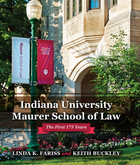 Indiana University Maurer School of Law : The First 175 Years, EPUB eBook