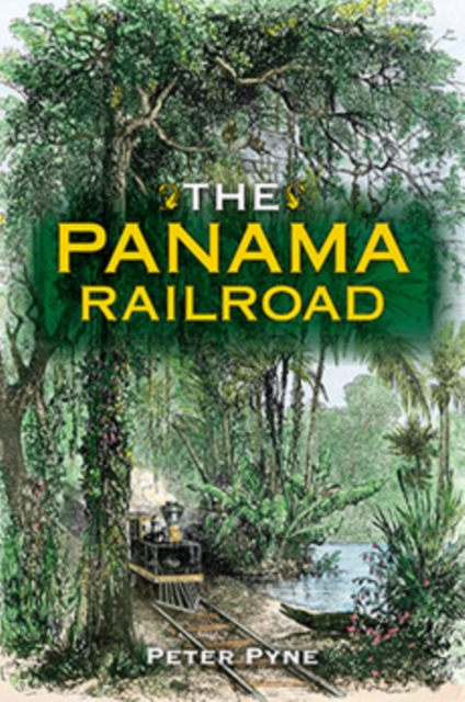 The Panama Railroad, Hardback Book