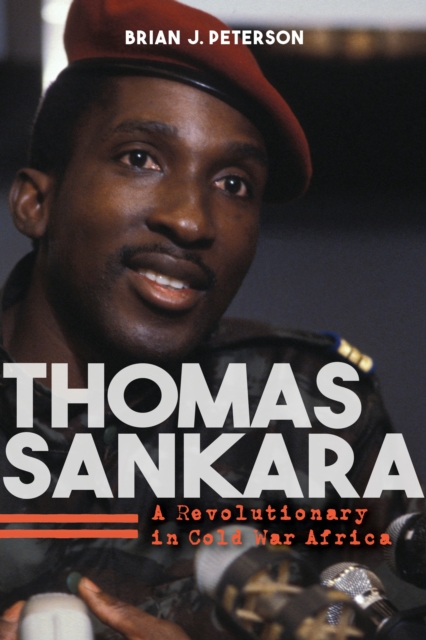Thomas Sankara : A Revolutionary in Cold War Africa, Hardback Book