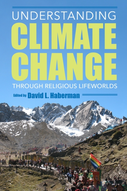 Understanding Climate Change through Religious Lifeworlds, Paperback / softback Book