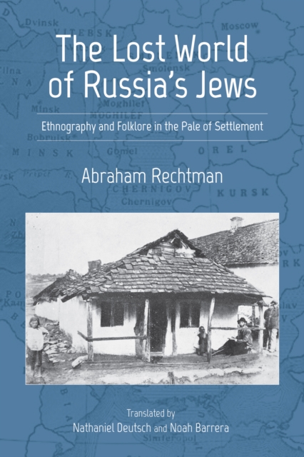 The Lost World of Russia's Jews : Ethnography and Folklore in the Pale of Settlement, Hardback Book