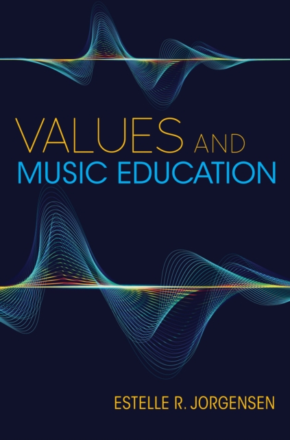 Values and Music Education, Hardback Book