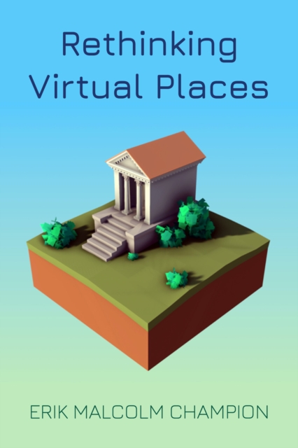 Rethinking Virtual Places, Hardback Book