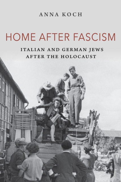 Home after Fascism : Italian and German Jews after the Holocaust, Hardback Book