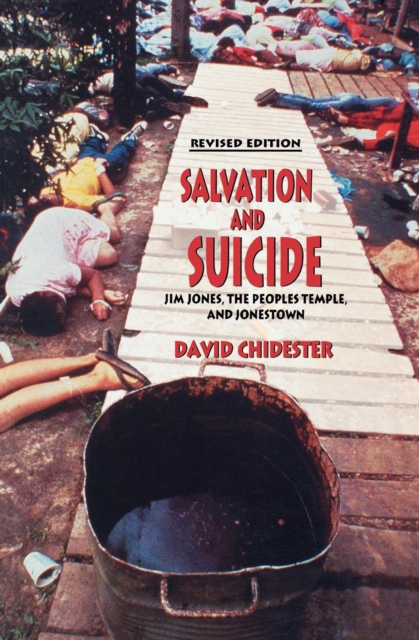 Salvation and Suicide : Jim Jones, The Peoples Temple, and Jonestown, EPUB eBook