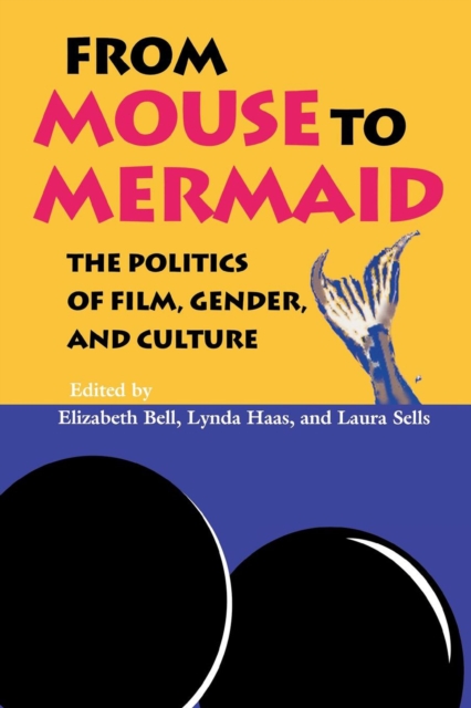 From Mouse to Mermaid : The Politics of Film, Gender, and Culture, EPUB eBook