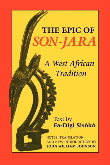 The Epic of Son-Jara : A West African Tradition, Paperback / softback Book