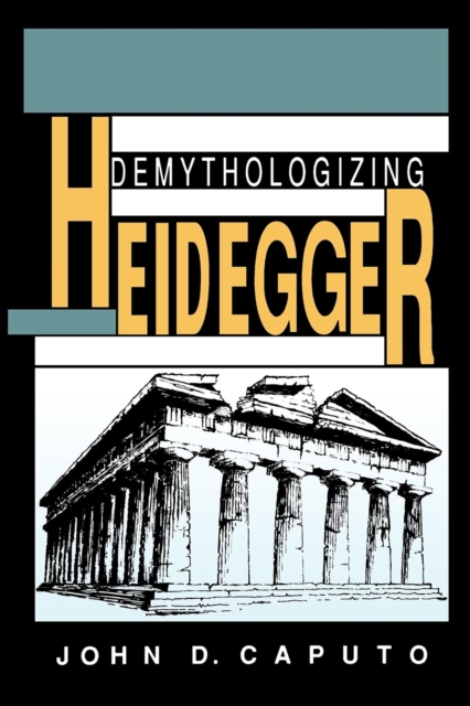 Demythologizing Heidegger, Paperback / softback Book