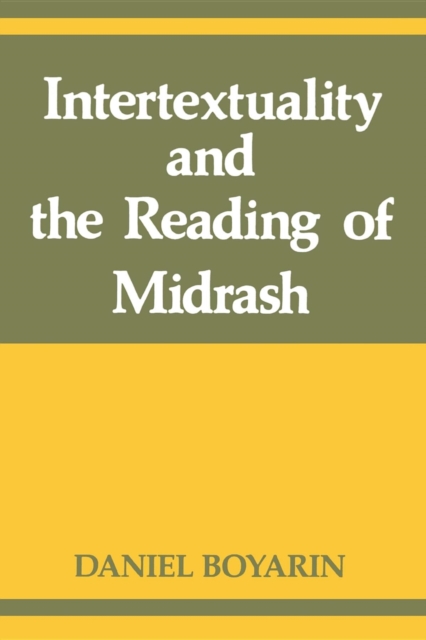 Intertextuality and the Reading of Midrash, Paperback / softback Book