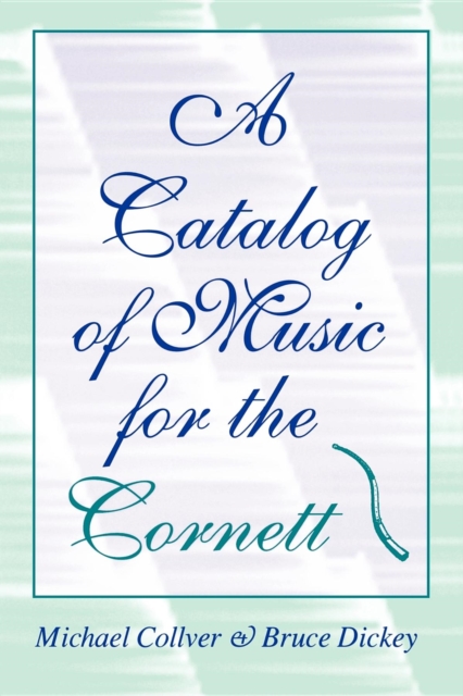 A Catalog of Music for the Cornett, Paperback / softback Book
