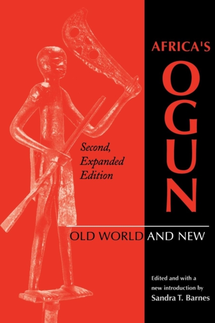 Africa's Ogun, Second, Expanded Edition : Old World and New, Paperback / softback Book