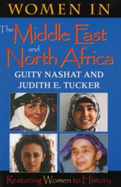 Women in the Middle East and North Africa : Restoring Women to History, Paperback / softback Book