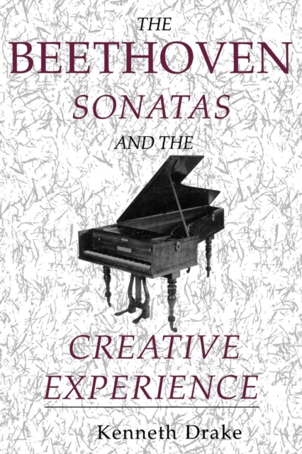 The Beethoven Sonatas and the Creative Experience, Paperback / softback Book