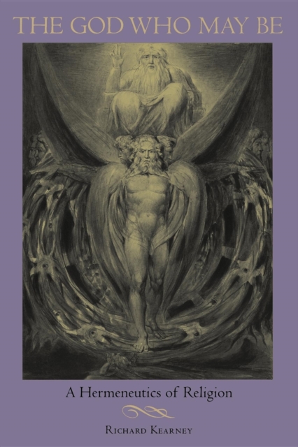 The God Who May Be : A Hermeneutics of Religion, Paperback / softback Book