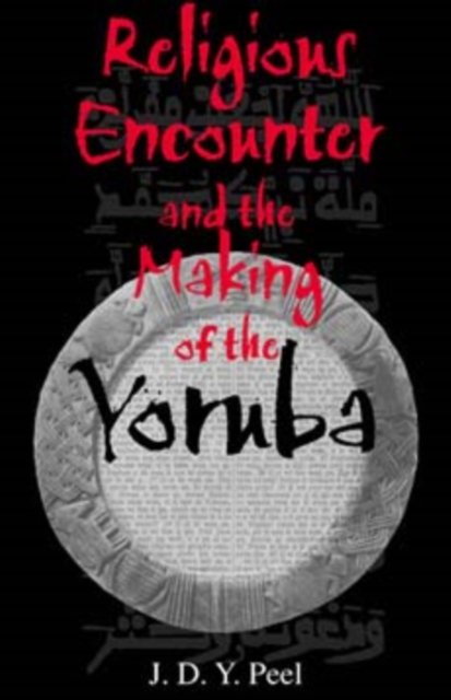 Religious Encounter and the Making of the Yoruba, Paperback / softback Book