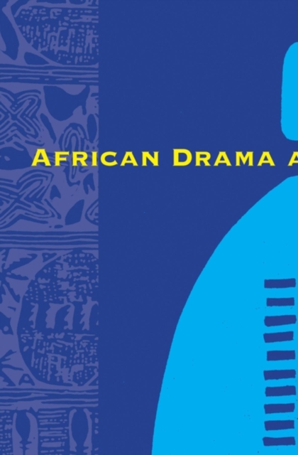 African Drama and Performance, Paperback / softback Book