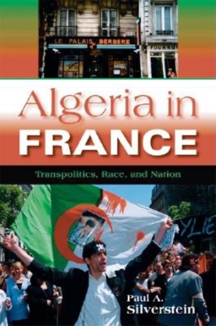 Algeria in France : Transpolitics, Race, and Nation, Paperback / softback Book