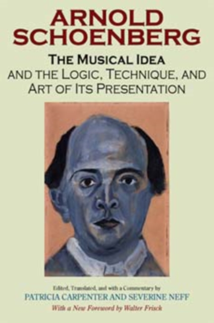 The Musical Idea and the Logic, Technique, and Art of Its Presentation, New Paperback English Edition, Paperback / softback Book