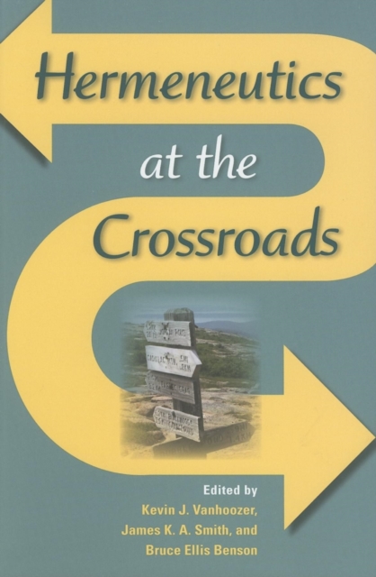 Hermeneutics at the Crossroads, Paperback / softback Book