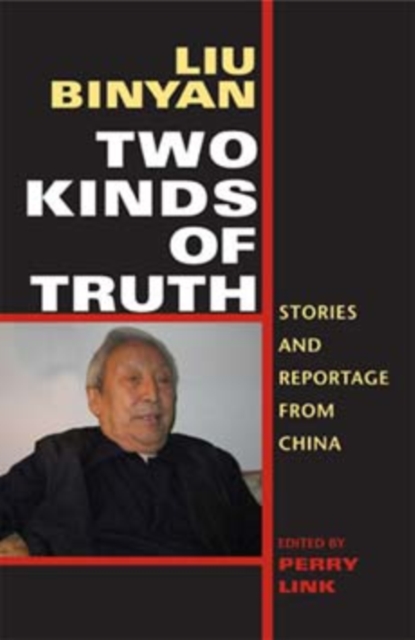 Two Kinds of Truth : Stories and Reportage from China, Paperback / softback Book