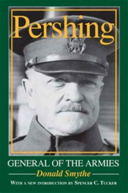 Pershing : General of the Armies, Paperback / softback Book