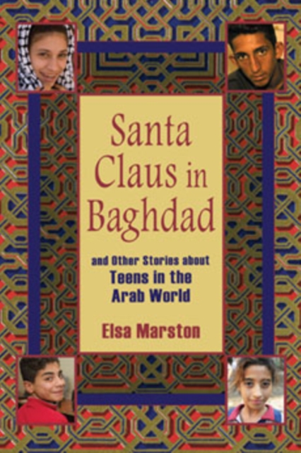 Santa Claus in Baghdad and Other Stories about Teens in the Arab World, Paperback / softback Book