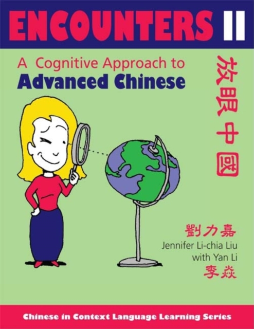 Encounters II [text + workbook] : A Cognitive Approach to Advanced Chinese, Paperback / softback Book