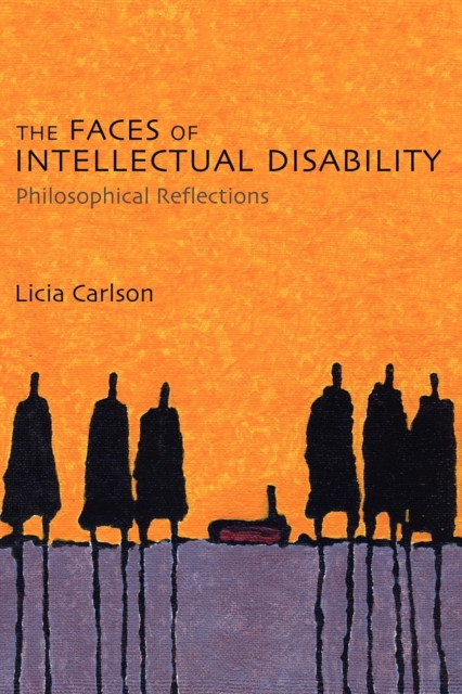 The Faces of Intellectual Disability : Philosophical Reflections, Paperback / softback Book