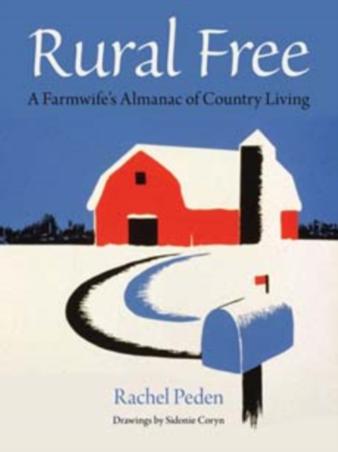 Rural Free : A Farmwife's Almanac of Country Living, Paperback / softback Book