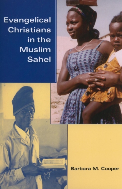 Evangelical Christians in the Muslim Sahel, Paperback / softback Book