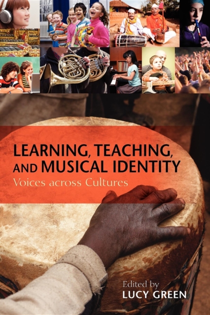 Learning, Teaching, and Musical Identity : Voices across Cultures, Paperback / softback Book