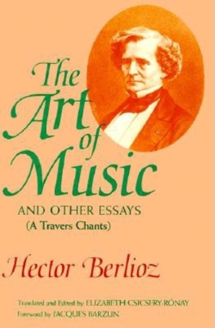 The Art of Music and Other Essays : (A Travers Chants), Hardback Book