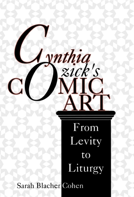 Cynthia Ozick's Comic Art : From Levity to Liturgy, Hardback Book