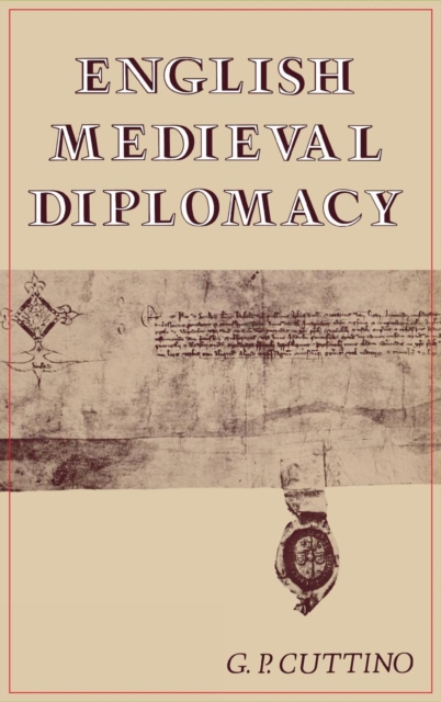 English Medieval Diplomacy, Hardback Book