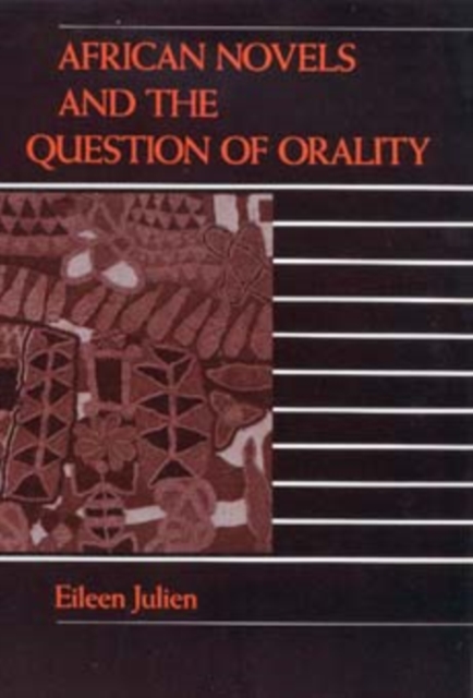 African Novels and the Question of Orality, Hardback Book