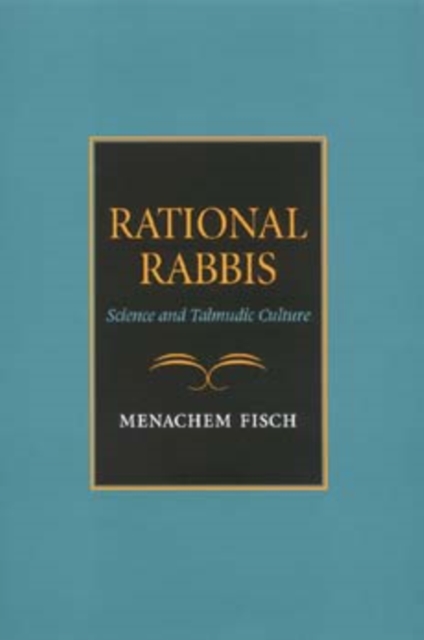 Rational Rabbis : Science and Talmudic Culture, Hardback Book