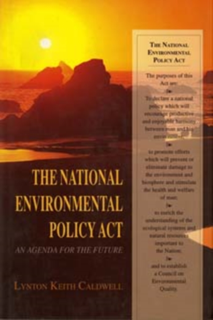 The National Environmental Policy Act : An Agenda for the Future, Hardback Book