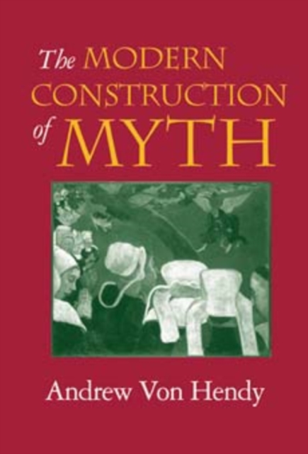 The Modern Construction of Myth, Hardback Book