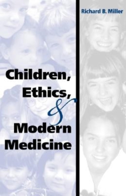 Children, Ethics, and Modern Medicine, Hardback Book