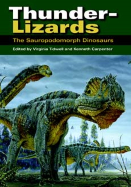 Thunder-Lizards : The Sauropodomorph Dinosaurs, Hardback Book