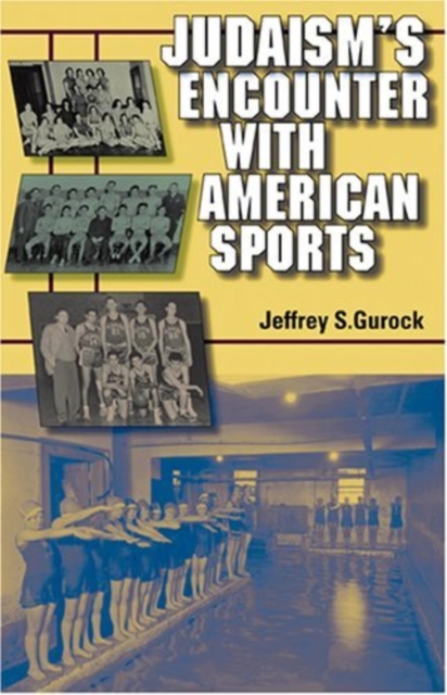 Judaism's Encounter with American Sports, Hardback Book