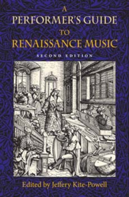 A Performer's Guide to Renaissance Music, Second Edition, Hardback Book